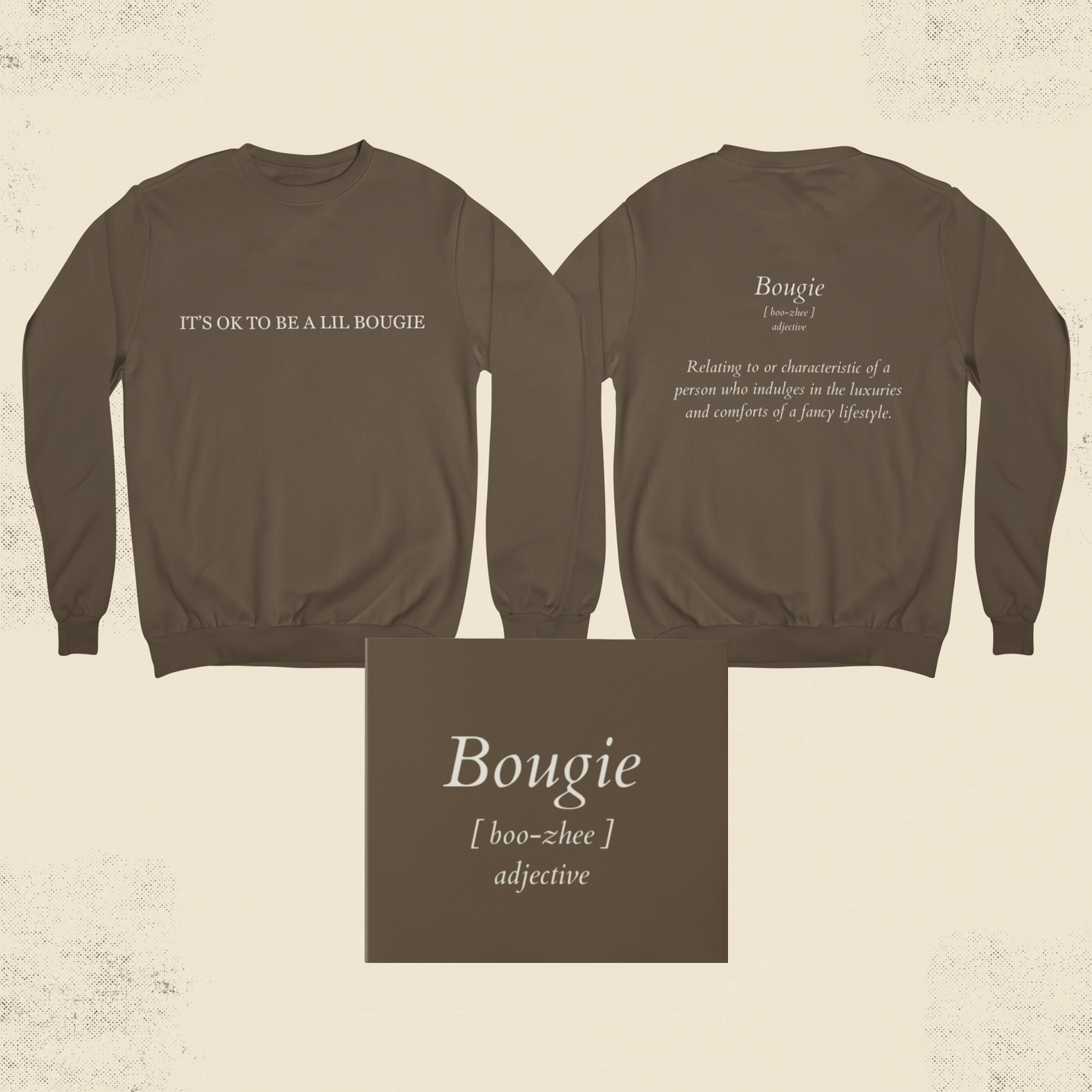 Side-by-side front and back of brown Bougie crewneck sweatshirt displaying full text placement.