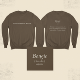 Side-by-side front and back of brown Bougie crewneck sweatshirt displaying full text placement.